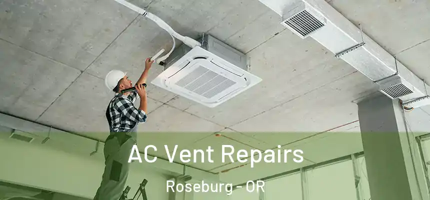  AC Vent Repairs Roseburg - OR