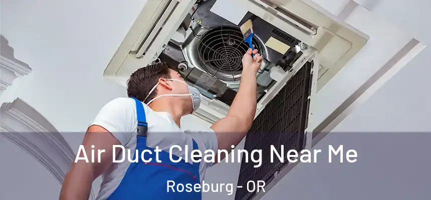  Air Duct Cleaning Near Me Roseburg - OR